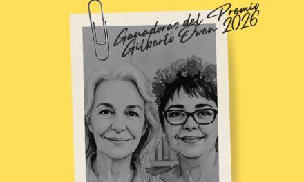 Verónica Murguía y Zaría Abreu, ganadoras del Premio Gilberto Owen 2026