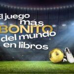 El juego más bonito del mundo, en libros