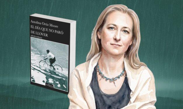 La tormenta que desenterró el pasado: El día que no paró de llover, de Antolina Ortiz Moore