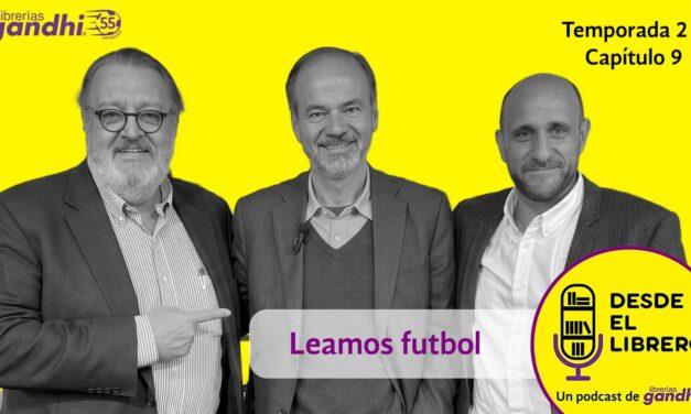 Desde el Librero. T. 2, cap. 9: Leamos futbol
