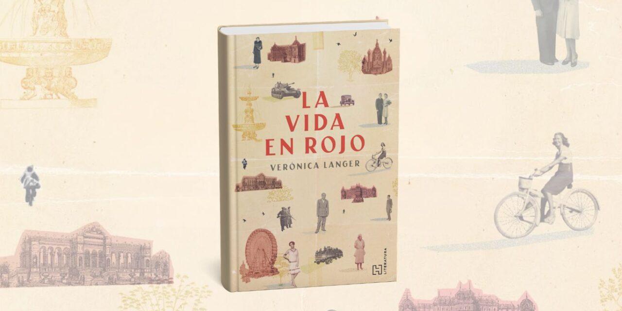 Verónica Langer regresa a la narrativa con La vida en rojo, su segunda novela