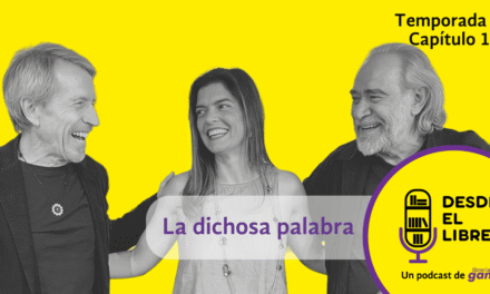 Desde el Librero T. 2, cap. 11: La dichosa palabra
