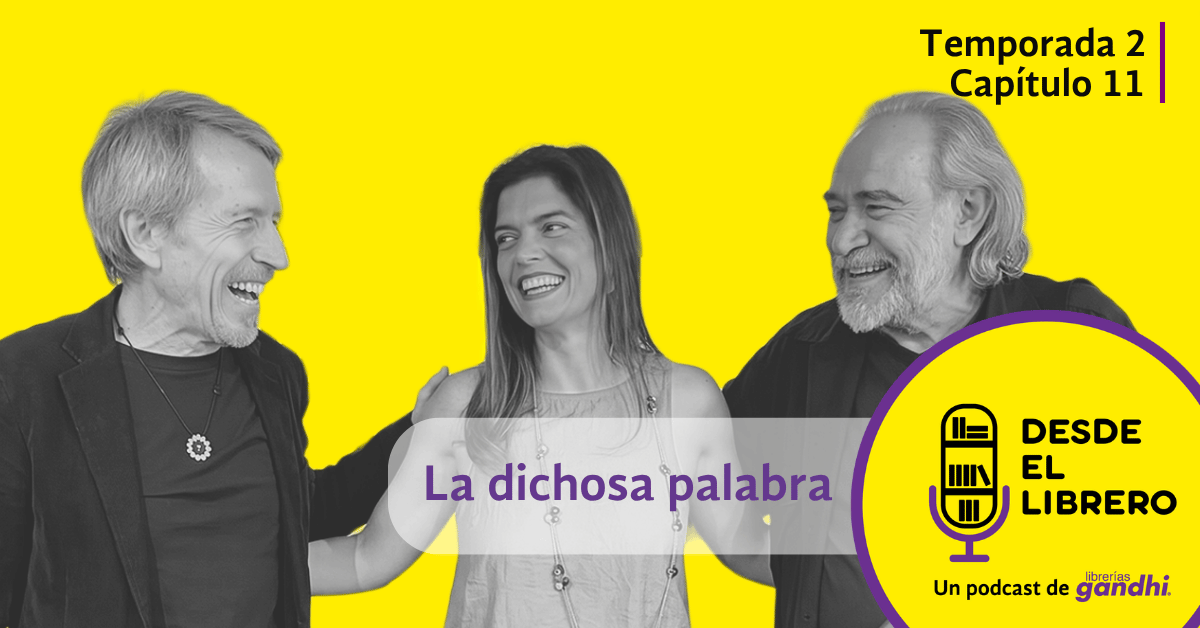Desde el Librero T. 2, cap. 11: La dichosa palabra