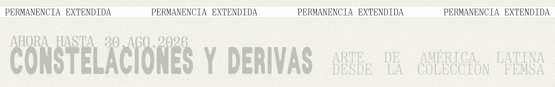 https://www.marco.org.mx/exposiciones/constelaciones-y-derivas-arte-de-america-latina-desde-la-coleccion-femsa/ https://www.marco.org.mx/exposiciones/constelaciones-y-derivas-arte-de-america-latina-desde-la-coleccion-femsa/